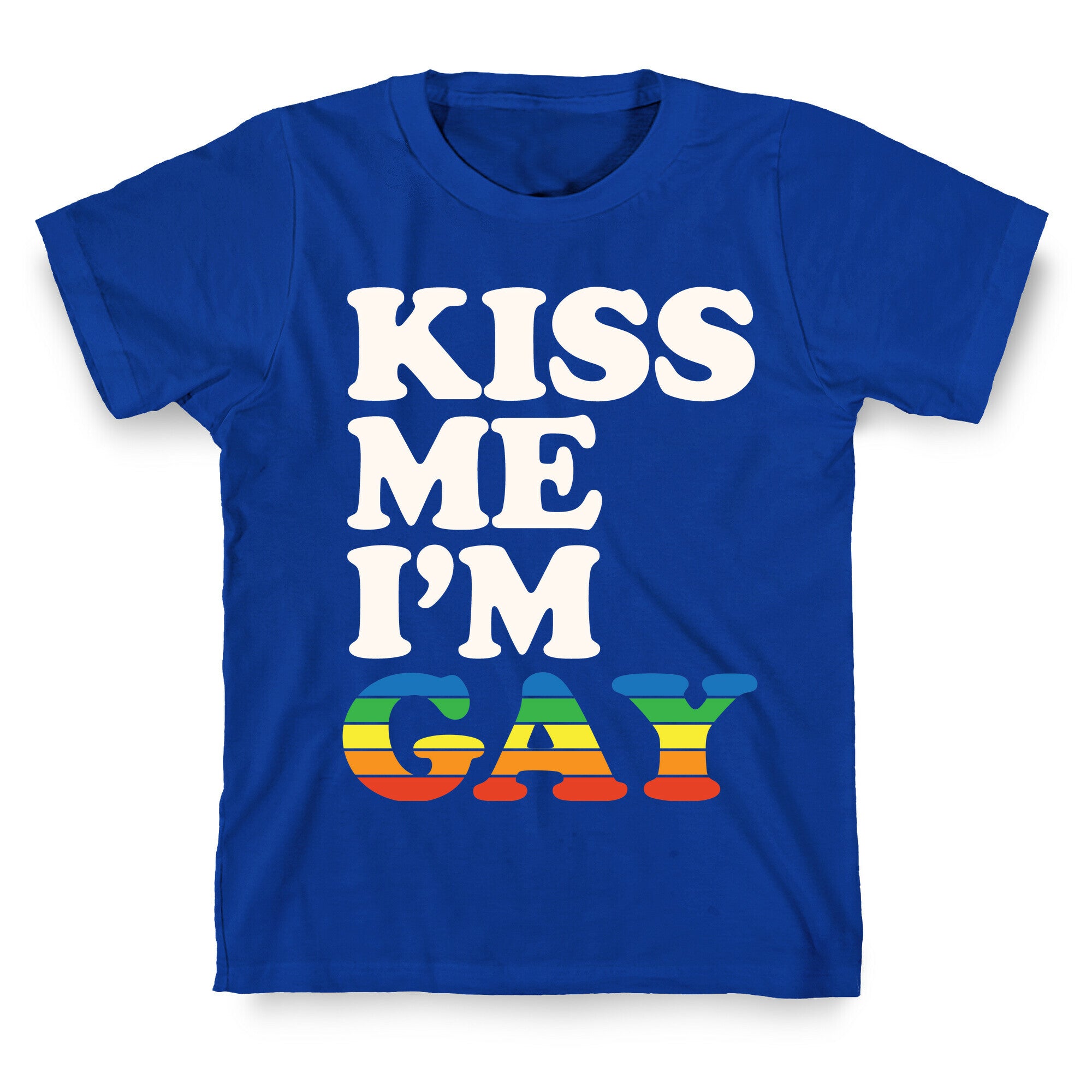 Kiss Me I'm Gay T-Shirt